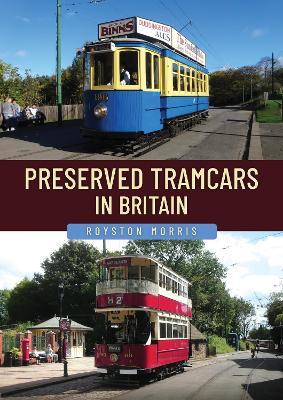 Preserved Tramcars in Britain - Royston Morris - cover