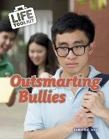 Outsmarting Bullies - Louise Spilsbury - cover