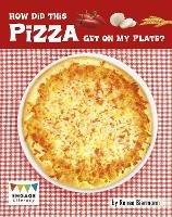 How Did This Pizza Get On My Plate? - Renee Biermann - cover