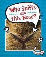 Who Sniffs With This Nose? - Cari Meister - cover