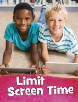 Limit Screen Time - Martha E. H. Rustad - cover