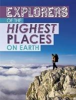 Explorers of the Highest Places on Earth - Peter Mavrikis - cover