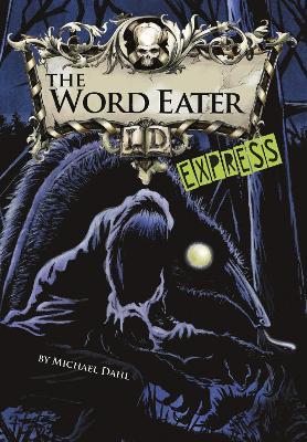 The Word Eater - Express Edition - Michael Dahl - cover