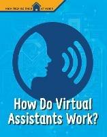 How Do Virtual Assistants Work? - Christine Elizabeth Eboch - cover