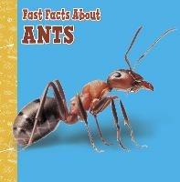 Fast Facts About Ants - Lisa J. Amstutz - cover
