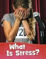 What Is Stress? - Mari Schuh - cover