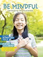 Be Mindful: Developing Self-Awareness