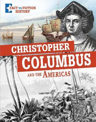 Christopher Columbus and the Americas: Separating Fact From Fiction - Peter Mavrikis - cover