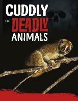Cuddly But Deadly Animals - Charles C. Hofer - cover