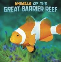 Animals of the Great Barrier Reef - Martha E. H. Rustad - cover