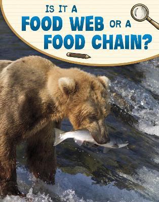 Is It a Food Web or a Food Chain? - Emily Sohn - cover