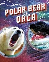 Polar Bear vs Orca - Lisa M. Bolt Simons - cover