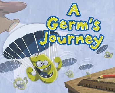A Germ's Journey - Thom Rooke, M.D. - cover