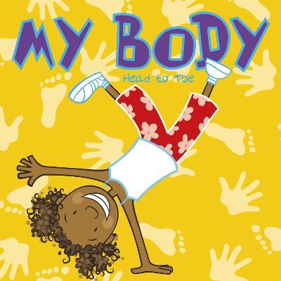 My Body: Head to Toe - Lisa Bullard - cover