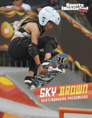 Sky Brown: Skateboarding Phenomenon - Cheryl Kim - cover
