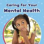 Caring For Your Mental Health