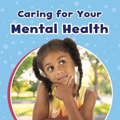 Caring For Your Mental Health - Mari Schuh - cover