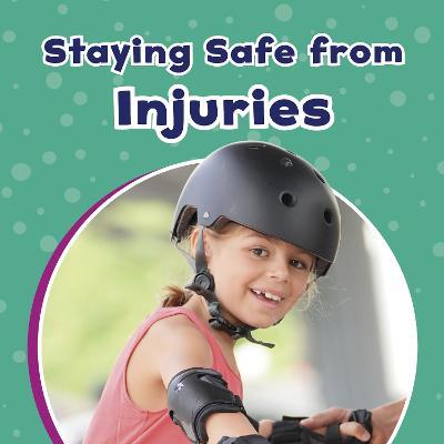 Staying Safe from Injuries - Mari Schuh - cover