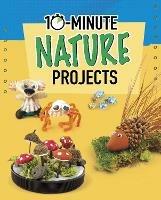 10-Minute Nature Projects - Elsie Olson - cover