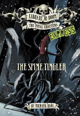 The Spine Tingler - Express Edition - Michael Dahl - cover