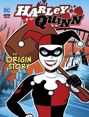 Harley Quinn: An Origin Story - Laurie S. Sutton - cover