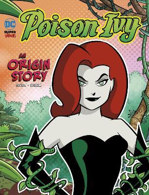 Poison Ivy: An Origin Story - Laurie S. Sutton - cover