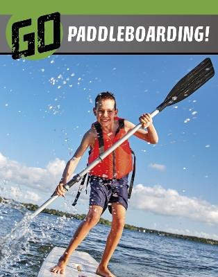 Go Paddleboarding! - Heather E. Schwartz - cover