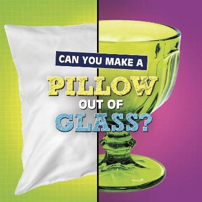 Can You Make a Pillow Out of Glass? - Susan B. Katz - cover
