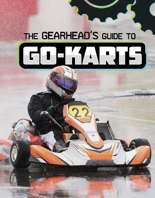 The Gearhead's Guide to Go-Karts - Lisa J. Amstutz - cover