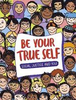 Be Your True Self: Understand Your Identities