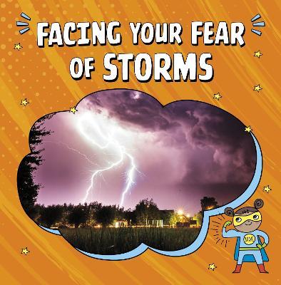 Facing Your Fear of Storms - Heather E. Schwartz - cover