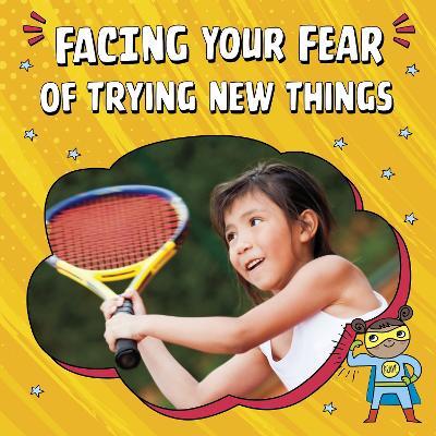 Facing Your Fear of Trying New Things - Mari Schuh - cover