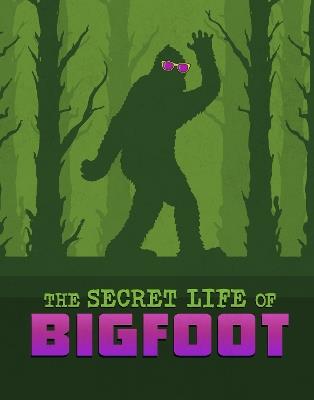 The Secret Life of Bigfoot - Megan Cooley Peterson - cover