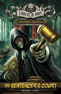The Sentencer's Court: A Graphic Novel - Steve Brezenoff - cover