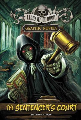 The Sentencer's Court: A Graphic Novel - Steve Brezenoff - cover