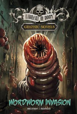 Wordworm Invasion: A Graphic Novel - Steve Brezenoff - cover