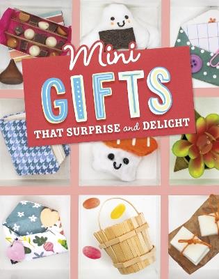 Mini Gifts that Surprise and Delight - Lauren Kukla - cover