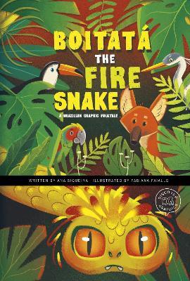 Boitatá the Fire Snake: A Brazilian Graphic Folktale - Ana Siqueira - cover