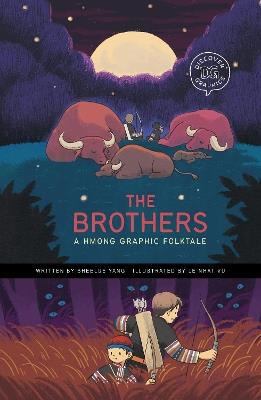 The Brothers: A Hmong Graphic Folktale - Ka Bao Yang - cover