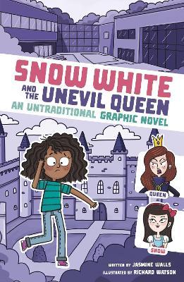 Snow White and the Unevil Queen: An Untraditional Graphic Novel - Jasmine Walls - cover
