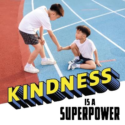 Kindness Is a Superpower - Mari Schuh - cover