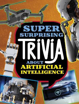 Super Surprising Trivia About Artificial Intelligence - Lisa M. Bolt Simons - cover