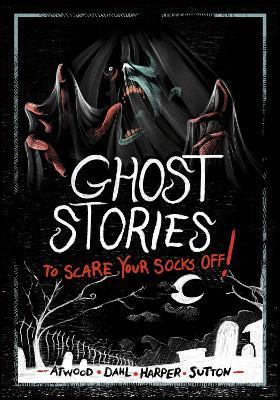 Ghost Stories to Scare Your Socks Off! - Michael Dahl,Laurie S. Sutton,Benjamin Harper - cover