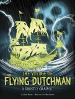 The Voyage of the Flying Dutchman: A Ghostly Graphic