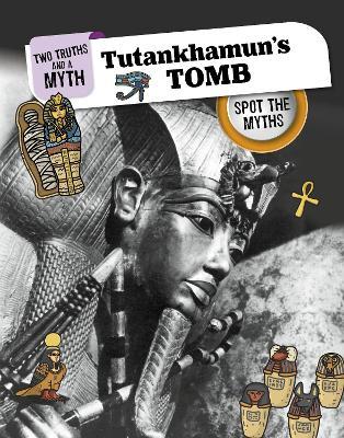 Tutankhamun's Tomb: Spot the Myths - Carol Kim - cover
