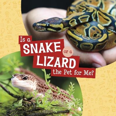 Is a Snake or a Lizard the Pet for Me? - Cara Krenn - cover