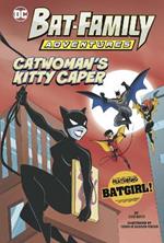 Catwoman’s Kitty Caper: Featuring Batgirl!