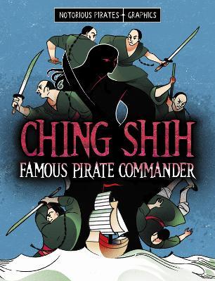 Ching Shih, Famous Pirate Commander - Stephanie Peters - cover