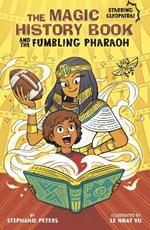 The Magic History Book and the Fumbling Pharaoh: Starring Cleopatra!