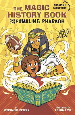The Magic History Book and the Fumbling Pharaoh: Starring Cleopatra! - Stephanie Peters - cover
